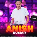 Supermodel Anish Kumar Jehanabad